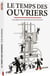 Le Temps des ouvriers