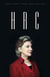 HRC - STATE SECRETS AND THE REBIRTH OF HILLARY CLINTON