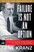 Failure Is Not an Option : Mission Control from Mercury to Apollo 13 and Beyond
