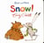 SNOW ! - BEAR AND HARE: BOOK 2