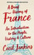 A brief history of France - an introduction to the people, history & culture