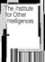 The institute for other intelligences