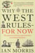 Why the west rules - for now - the patterns of history and what they reveal about the future