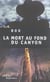 Mort au fond du canyon (la)