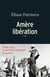 Amère libération - Italie 1944, la douleur insensée du passé