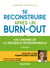 Se reconstruire après un burn-out : les chemins de la résilience professionnelle (4e édition)