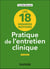 Les 18 grandes notions de la pratique de l'entretien clinique (4e édition)