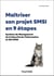 Maîtriser son projet SMSI en 9 étapes : Système de Management de la Sécurité de l'Information et ISO 27001
