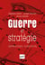 Guerre et stratégie - approches, concepts