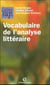 Vocabulaire de l'analyse littéraire (2e édition)