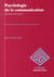 Psychologie de la communication - théories et méthodes (3e édition)