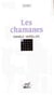 Les Chamanes maîtres de l'univers
