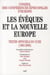 Les évêques et la nouvelle Europe - textes officiels du CCEE (1992-2006)