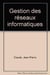 Gestion Des Reseaux Informatiques