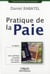 Pratique de la paie - une synthèse concrète des règles courantes (8e édition)