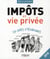 Impôts et vie privée - 150 idées d'économie