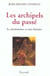 Les archipels du passé