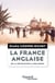 La France anglaise - de la révolution à nos jours