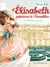 Elisabeth, princesse à Versailles Tome 1 : Le secret de l'automate