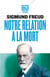 Notre relation à la mort - la désillusion causée par la guerre