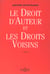 Le droit d'auteur et les droits voisins