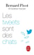 Les Tweets sont des chats