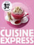 Cuisine express - instants gourmands