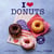 Donuts, Variations Gourmandes