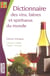 Dictionnaire des vins  bieres et spiritueux du monde