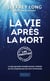 La vie après la mort - les preuves