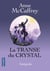 La Transe du Crystal - Intégrale