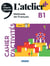L'atelier + : FLE - cahier d'activités - B1