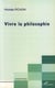 Vivre la philosophie
