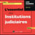 L'essentiel des institutions judiciaires (édition 2016/2017)