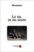 Le sel de ma soupe