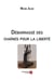 Débarrassé des chaînes pour la liberté