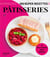 Pâtisseries : facile, rapide, bon !