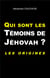 Qui sont les témoins de jéhovah ? les origines