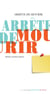Arrête de mourir