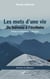 Les mots d'une vie : Du barreau à l'écritoire