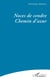 Noces de cendre : Chemin dazur