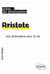 Aristote - une philosophie pour la vie