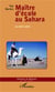 Maitre d'école au Sahara - de 1947 à 1978