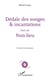 Dédale des songes et incantation - non-lieu