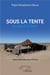 Sous la tente - du passée au futur