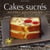 Cakes sucrés - recettes gourmandes