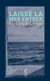Laisse la mer entrer