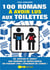 100 romans à avoir lus aux toilettes - de Tristan et Iseult aux romans de Houellebecq en passant par L'étranger de Camus !