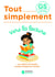 Tout simplement : vers la lecture - GS