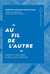 Au fil de l'autre  : Dans les coulisses d'une ligne d'écoute